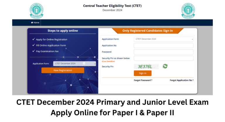 CTET December 2024 Primary and Junior Level Exam Apply Online for Paper I & Paper II