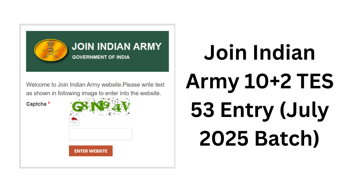 Join Indian Army 10+2 TES 53 Entry (July 2025 Batch)