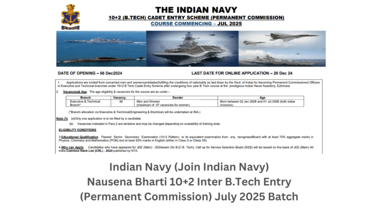 Indian Navy (Join Indian Navy) Nausena Bharti 10+2 Inter B.Tech Entry (Permanent Commission) July 2025 Batch